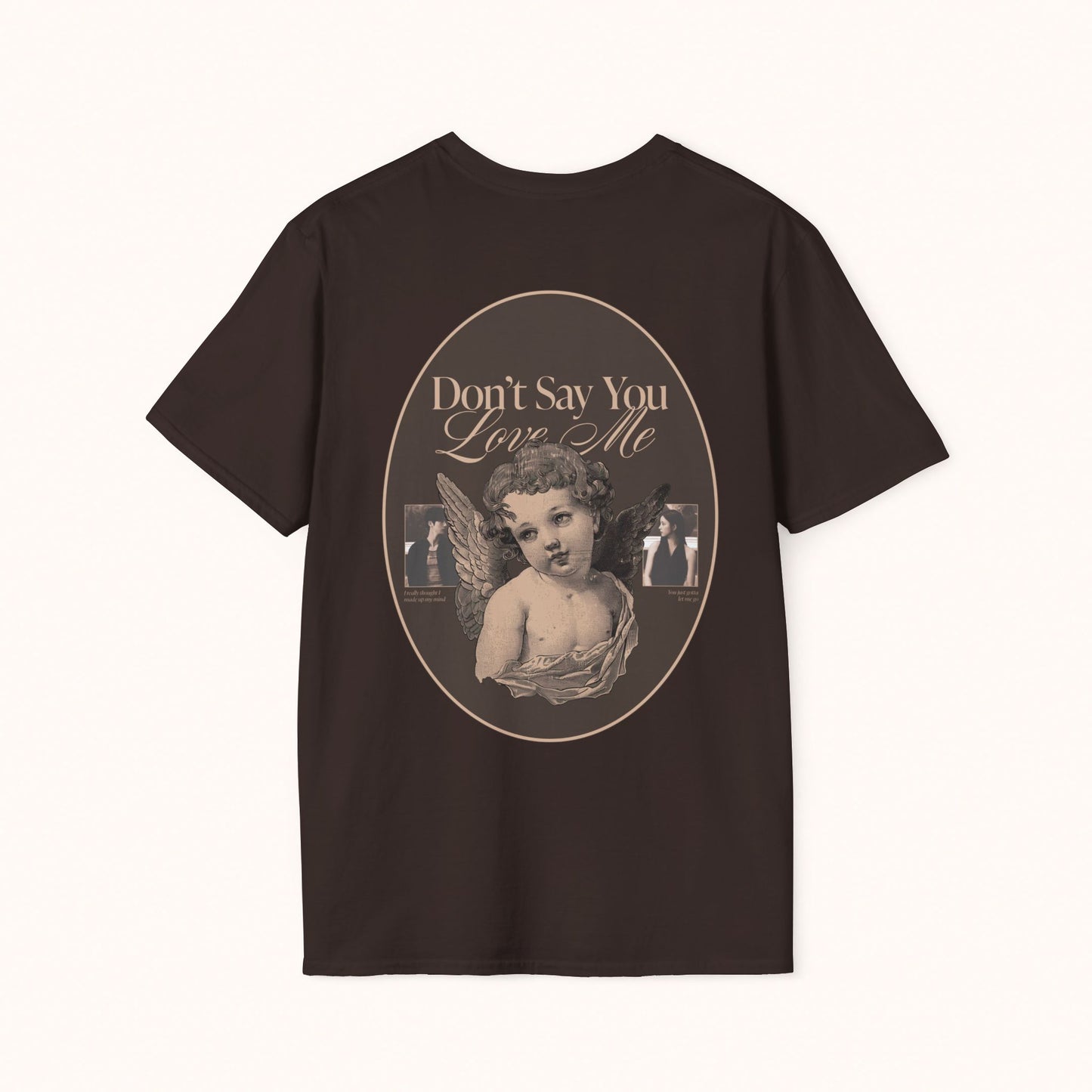 'Don't Say You Love Me' Unisex T-Shirt