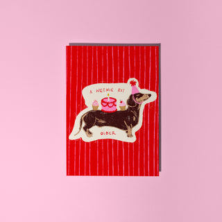 A Weenie Bit Older Greetings Card