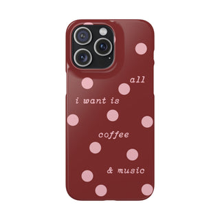 Polka Dot 'I Want Is All Coffee & Music' Phone Case