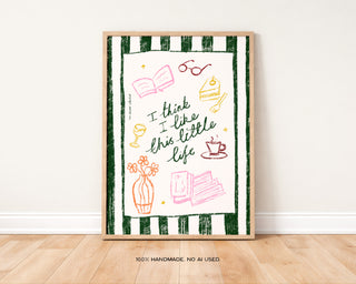 I Think I Like This Little Life Book Print
