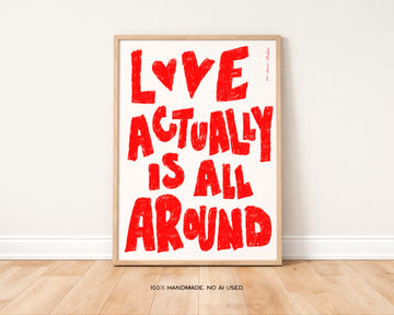 Love Actually is All Around Print without a frame