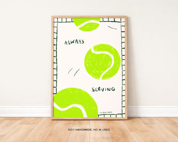 Always Serving Tennis Print without a frame