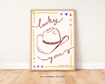 Lucky You Cowboy Hat Print without a frame