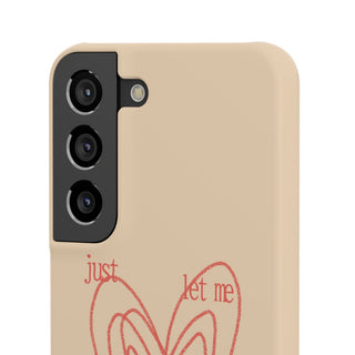 Just Let Me Love You Heart Design Snap Phone Case