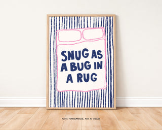 Snug As A Bug Art Print