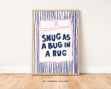 Snug As A Bug Art Print without a frame