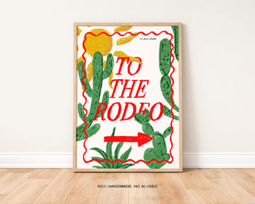 To The Rodeo Print | Western Wall Art without a frame