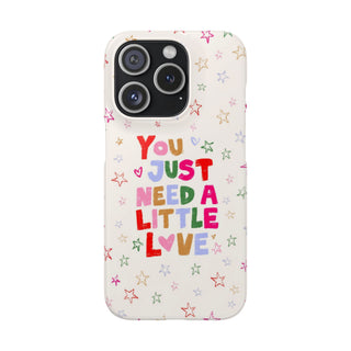 You Just Need a Little Love Phone Case — Cute Pastel Stars iPhone Snap Case