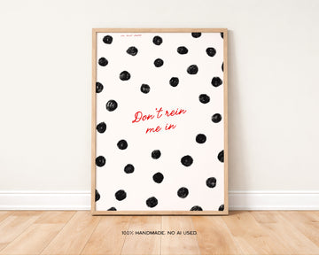 Don't Rein Me In Art Print without a frame