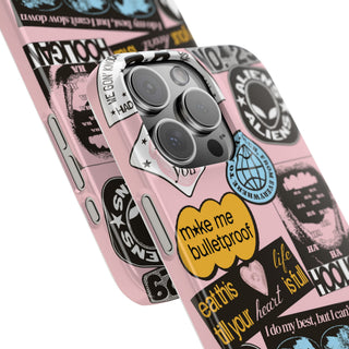 Pink Sticker Collage Phone Case — "Make Me Bulletproof" Graphic Snap Case
