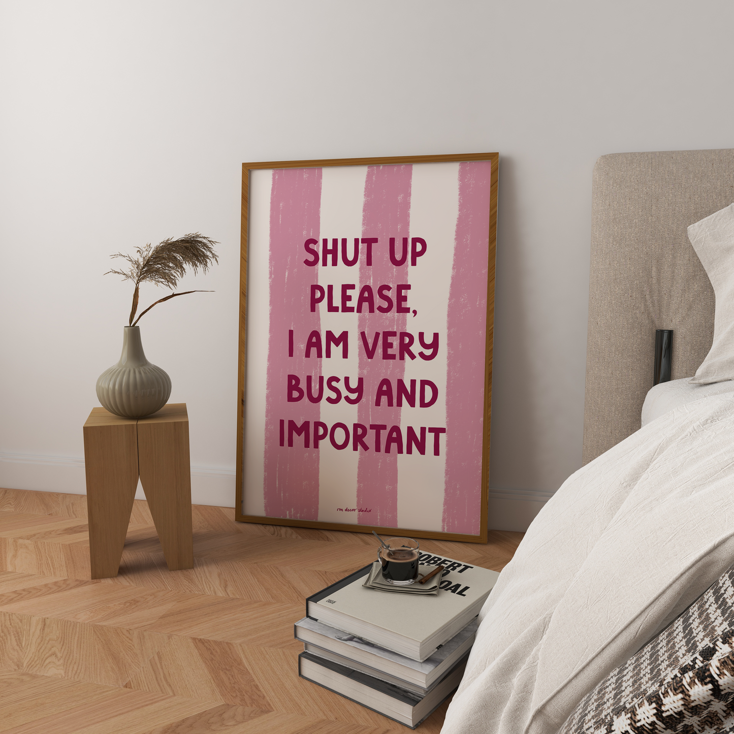 Shut Up Please I Am Very Busy Art Print DIGITAL DOWNLOAD
