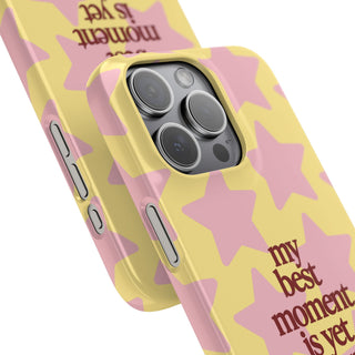 "My Best Moment is Yet to Come" Pink Stars on Yellow Phone Case