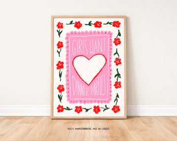 Girls Want Dinner Parties Print without a frame