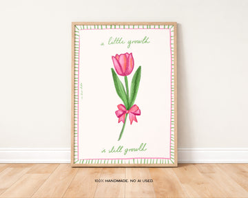 A Little Growth is Still Growth Print without a frame