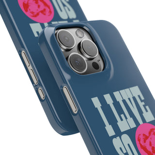 I Live So I Love Phone Case Inspirational Snap Phone Cover