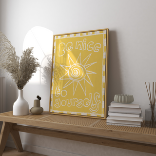 Be nice to yourself Art Print