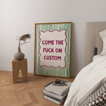 Come the F*ck On Personalised Name Print without a frame