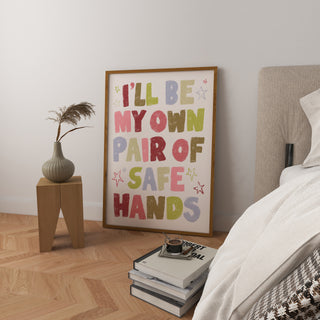 I'll Be My Own Pair of Safe Hands Art Print | Digital Download