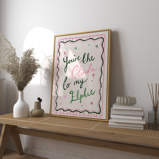 You're the Glinda to my Elphie Art Print DIGITAL DOWNLOAD