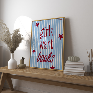 Girls Want Books Art Print