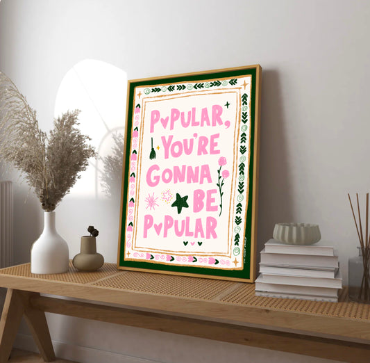 Popular you're Gonna Be Popular Art Print DOWNLOAD