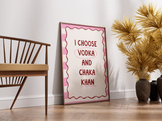 Vodka and Chaka Khan Art Print Digital Download