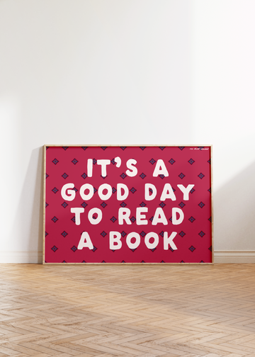 It's a good day to read a book Art Print without a frame