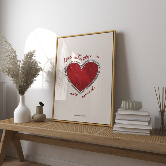 Love Actually Is All Around Heart Print