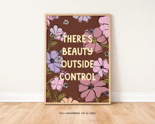 Beauty Outside Control Art Print | Digital Download