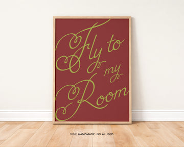 Fly to My Room Art Print without a frame