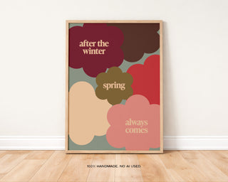 After The Winter, Spring Always Comes Art Print | Digital Download