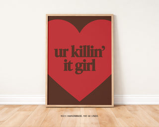 Killin' it Heart Art Print