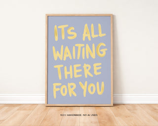 It's All Waiting There For You Art Print | Music Inspired Wall Art Print