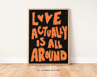 Love Actually is All Around Print - more colours