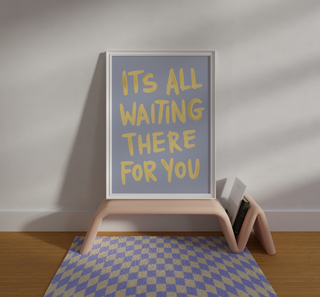 It's All Waiting There For You Art Print | Music Inspired Wall Art Print