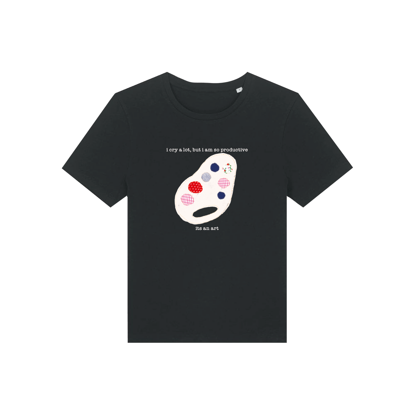 I Cry A Lot But I Am So Productive Fitted Tee