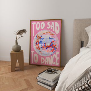 Too Sad to Dance Art Print | Digital Download