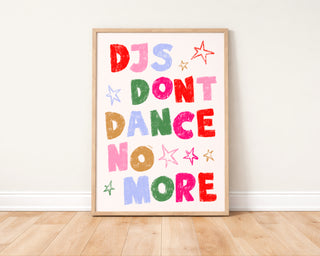 DJs Don't Dance Art Print | Music Inspired Wall Art Print