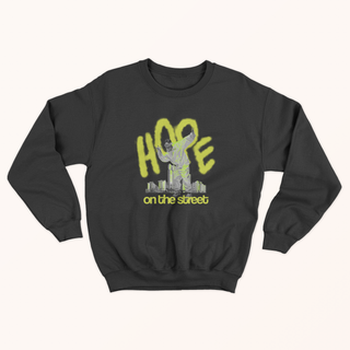 Hope On The Street Sweatshirt
