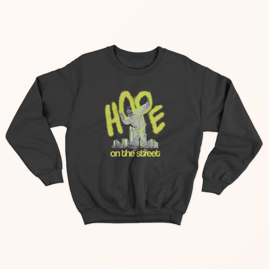 Hope On The Street Sweatshirt