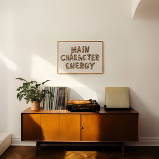 Main Character Energy Art Print