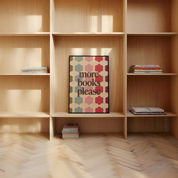 More Books Please Art Print | Book Lover Wall Art without a frame