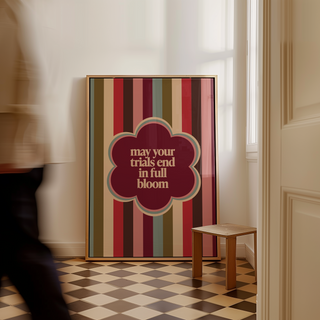 Trials End in Full Bloom Art Print