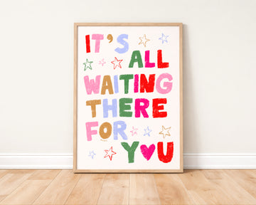 It's All Waiting There For You Art Print | Music Inspired Wall Art Print without a frame